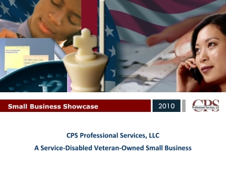 CPS Professional  Services, LLC A Service-Disabled Veteran-Owned Small Business