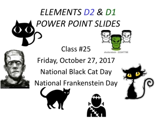 ELEMENTS  D2  &amp;  D1  POWER POINT SLIDES