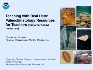 Teaching Climate Change: Lessons from the Past 2006 Workshop  Montana State University, Bozeman Mt