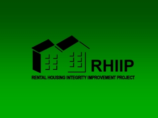 Rental Housing Integrity Improvement Project (RHIIP) Initiative