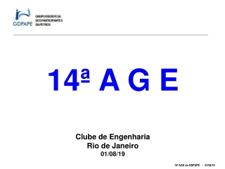 14ª A G E Clube de Engenharia Rio de Janeiro 01/08/19
