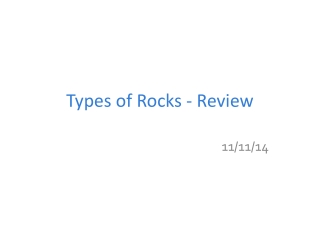 Types of Rocks  - Review