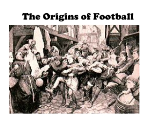 The Origins of Football