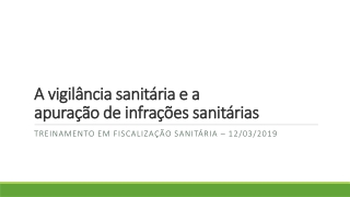 A vigilância sanitária e a apuração de infrações sanitárias