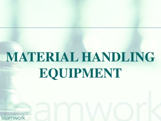 MATERIAL HANDLING EQUIPMENT