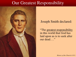 Our Greatest Responsibility