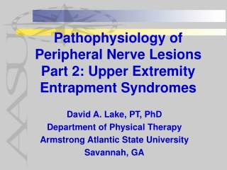 Pathophysiology of Peripheral Nerve Lesions Part 2: Upper Extremity Entrapment Syndromes