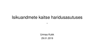 Isikuandmete  kaitse haridusasutuses .