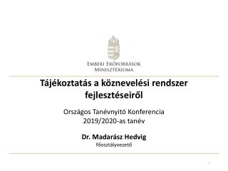 Tájékoztatás a köznevelési rendszer fejlesztéseiről Országos Tanévnyitó Konferencia