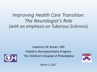 Lawrence W. Brown, MD Pediatric Neuropsychiatry Program  The Children’s Hospital of Philadelphia