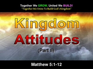 “Together We Unite To Build God’s Kingdom”