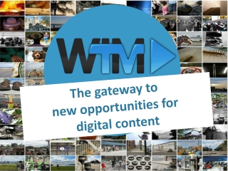 The gateway to  new opportunities for  digital content