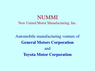 NUMMI New United Motor Manufacturing, Inc.