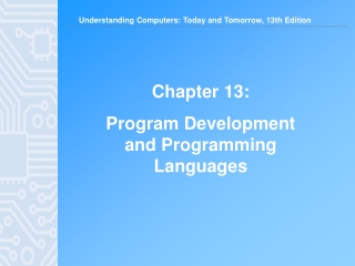 Chapter 13:  Program Development and Programming Languages