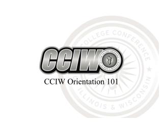 CCIW Orientation 101