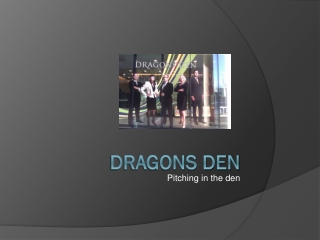 Pitching in the Dragons Den