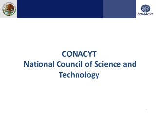 CONACYT National Council of Science and Technology