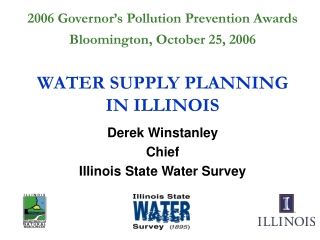 Derek Winstanley Chief Illinois State Water Survey