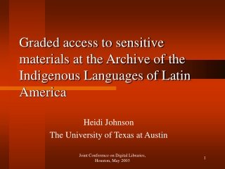 Graded access to sensitive materials at the Archive of the Indigenous Languages of Latin America