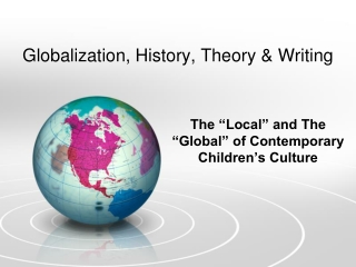 Globalization, History, Theory &amp; Writing