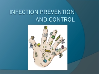 INFECTION PREVENTION AND CONTROL