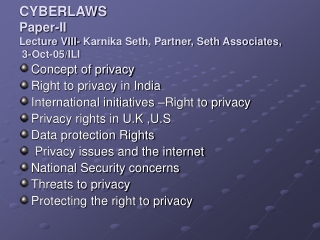 CYBERLAWS Paper-II Lecture VIII- Karnika Seth, Partner, Seth Associates,  3-Oct-05/ILI