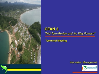 CFAN 3 “ Mid-Term Review and the Way Forward ”