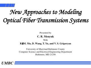 New Approaches to Modeling Optical Fiber Transmission Systems