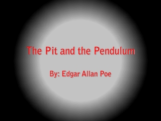 The Pit and the Pendulum