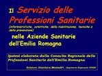 Il Servizio delle Professioni Sanitarie infermieristiche, ostetriche, della riabilitazione, tecniche e della prevenzione