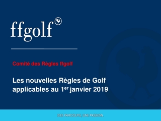 Comité des Règles ffgolf Les nouvelles Règles de Golf applicables au 1 er  janvier 2019