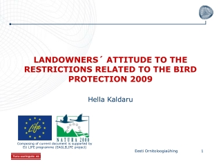 LANDOWNERS´ ATTITUDE TO THE RESTRICTIONS RELATED TO THE BIRD PROTECTION 2009