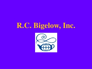 R.C. Bigelow, Inc.