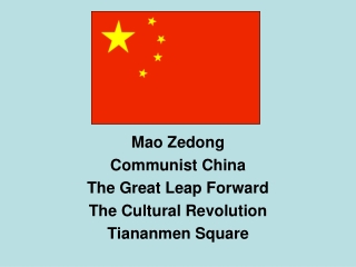 Mao Zedong Communist China The Great Leap Forward The Cultural Revolution Tiananmen Square