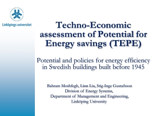 Bahram Moshfegh, Linn Liu,  Stig-Inge Gustafsson Division of Energy Systems,