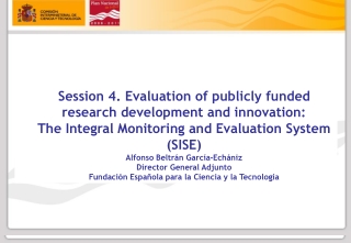 Session 4. Evaluation of publicly funded research development and innovation: