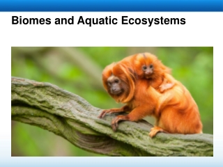 Biomes and Aquatic Ecosystems