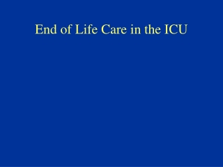 End of Life Care in the ICU