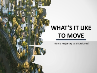 What's it like to Move from a Major City to a Rural Area?
