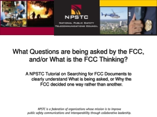 What Questions are being asked by the FCC, and/or What is the FCC Thinking?