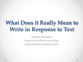 What Does it Really Mean to Write in Response to Text