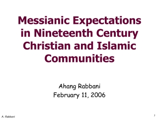 Messianic Expectations in Nineteenth Century Christian and Islamic Communities