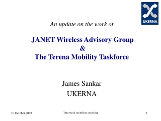 An update on the work of  JANET Wireless Advisory Group &amp; The Terena Mobility Taskforce