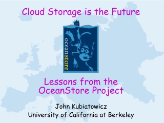 Cloud Storage is the Future Lessons from the  OceanStore Project