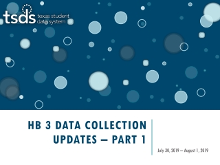 HB 3 Data Collection Updates – part 1