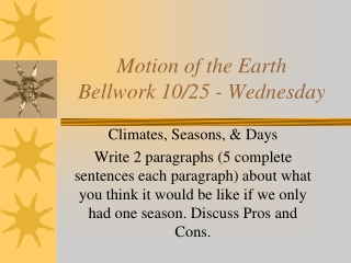 Motion of the Earth Bellwork  10/25  - Wednesday