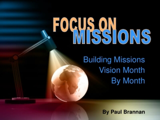 Building Missions     Vision Month  By Month