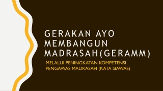 GERAKAN AYO MEMBANGUN MADRASAH(GERAMM)