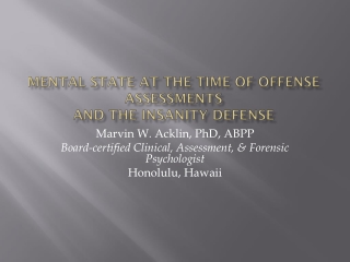 Mental State at the Time of Offense Assessments and the Insanity Defense