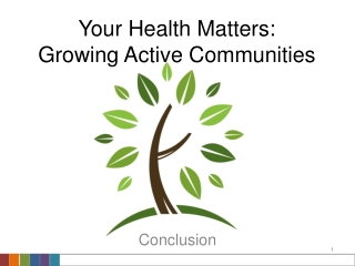 Your Health Matters:  Growing Active Communities